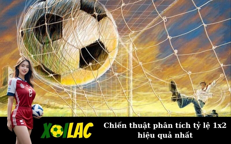 Chiến thuật phân tích tỷ lệ 1x2 hiệu quả nhất